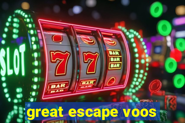 great escape voos